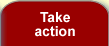 Take action